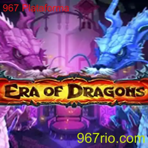 EraOfDragons: Descubra a Experiência Épica na Plataforma 967