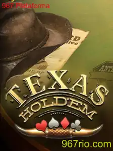 Explorando o Fascinante Mundo do Texas Hold'em e a Conexão com a 967 Plataforma