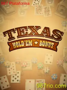 Descubra o Texas Hold'em Bonus na 967 Plataforma: Regras e Dicas Iniciais