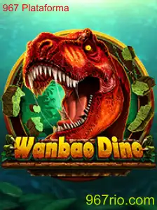 WanBaoDino: Explorando a Aventura na 967 Plataforma